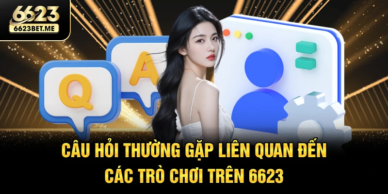 cau-hoi-thuong-gap-lien-quan-den-cac-tro-choi-tren-6623