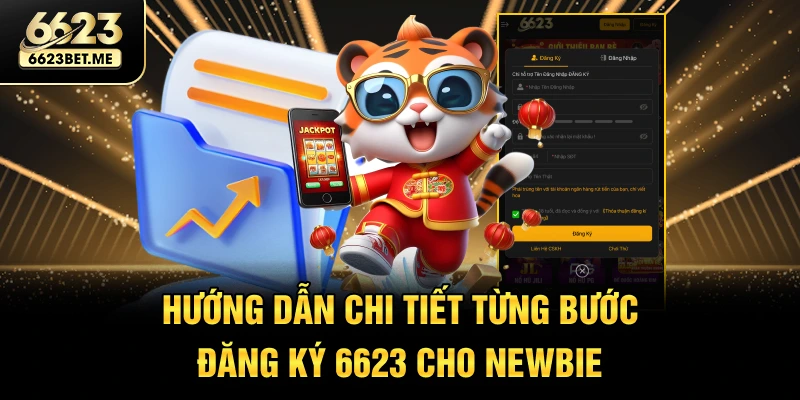huong-dan-chi-tiet-tung-buoc-dang-ky-6623-cho-newbie