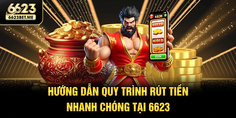huong-dan-quy-trinh-rut-tien-nhanh-chong-tai-6623