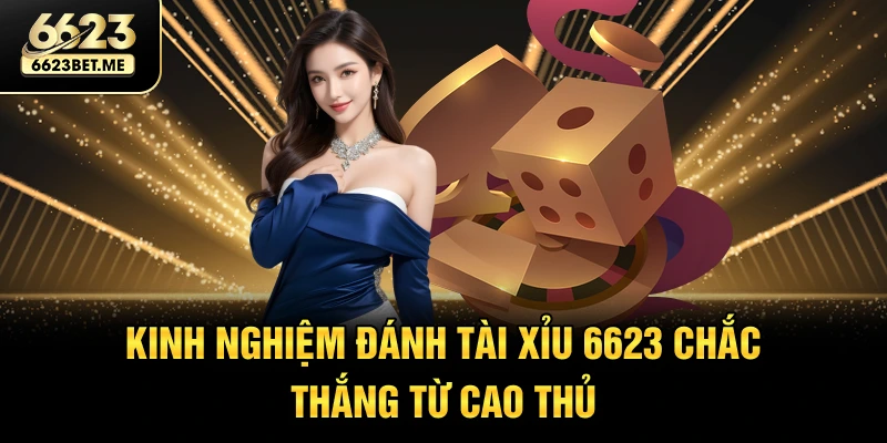 kinh-nghiem-danh-tai-xiu-6623-chac-thang-tu-cao-thu